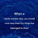 things to do after a family member dies while preserving meaningful memories and personal belongings