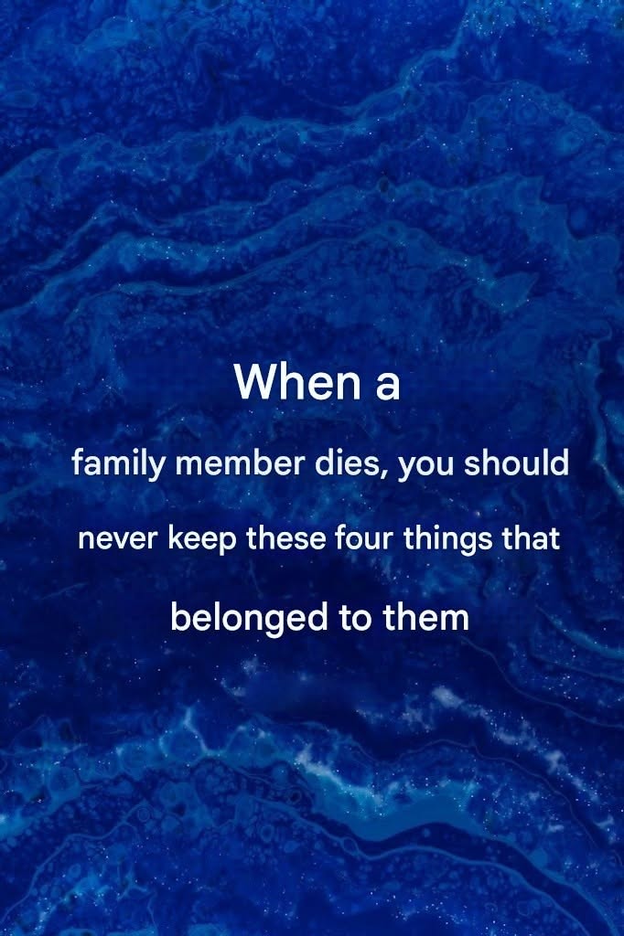 things to do after a family member dies while preserving meaningful memories and personal belongings